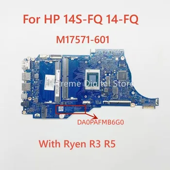 Материнская плата DA0PAFMB6G0 M17571-601 применима для ноутбука HP 14S-FQ/14-FQ Процессор: R3 4300/R5 4500 100% тестирование В порядке доставки